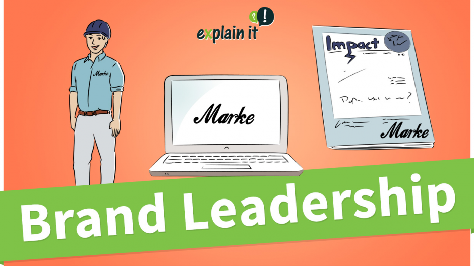 explain-it: Wie lässt sich Brand Leadership umsetzen?