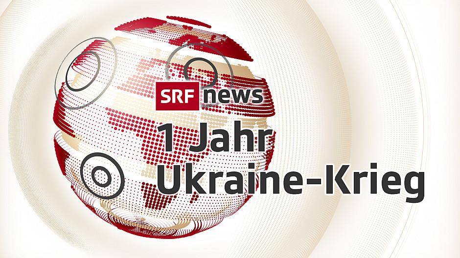 Ukraine-Krieg: «SRF News Spezial» zum Jahrestag